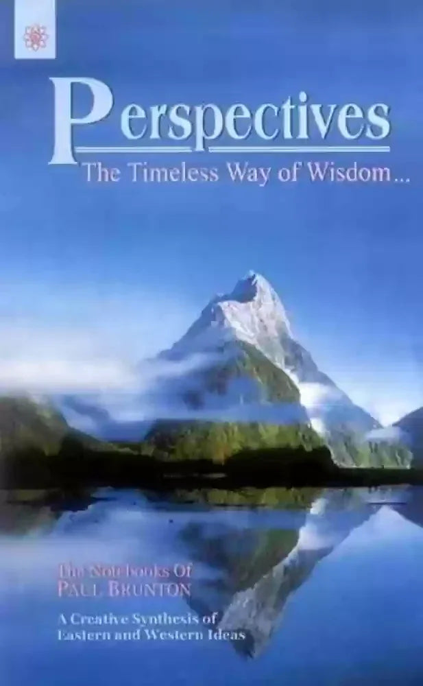 The Notebooks of Paul Brunton Perspectives (Vol. 1)