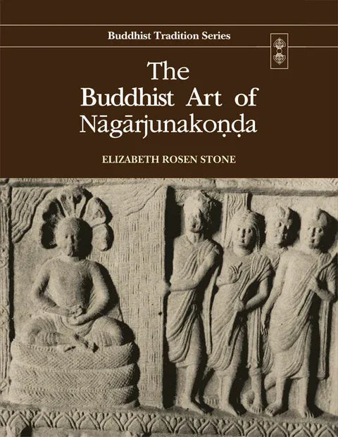 The Buddhist Art of Nagarjunakonda (Edition 1994)