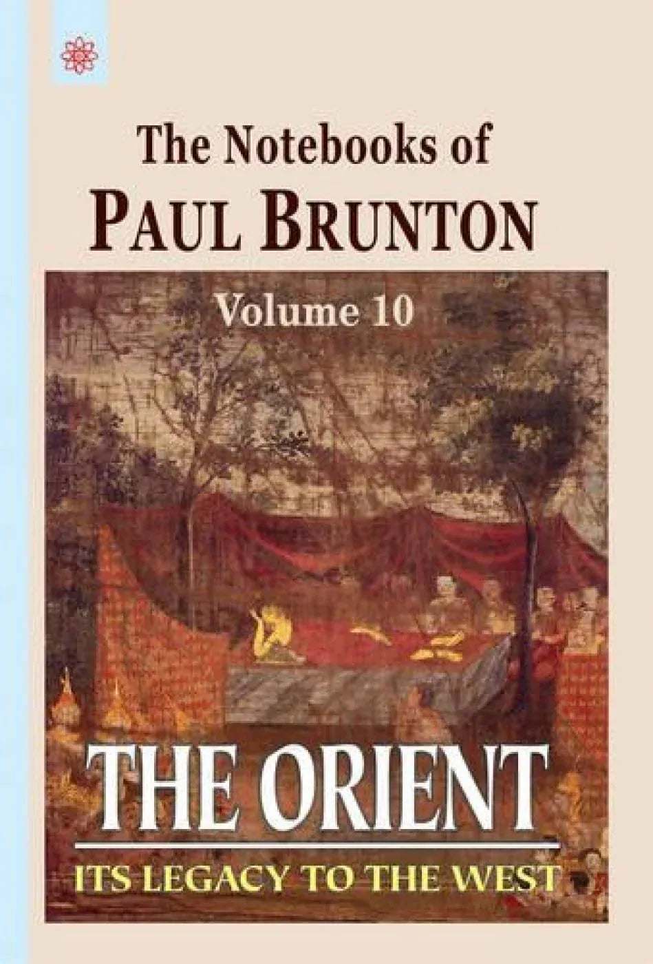 The Notebooks of Paul Brunton (Vol 10)