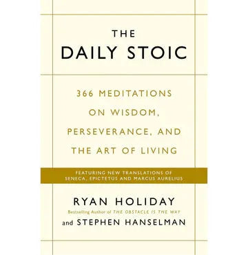 The Daily Stoic:366 Meditations On Wisdom, Perseverance, And The Art Of Living