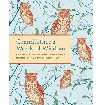 Grandfather'S Words Of Wisdom Journal