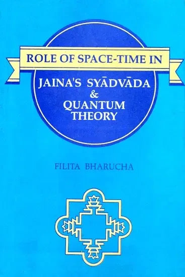 Role of Space-Time In Jaina's Syadvada & Quantum Theory