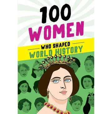 100 Women Who Shaped World History