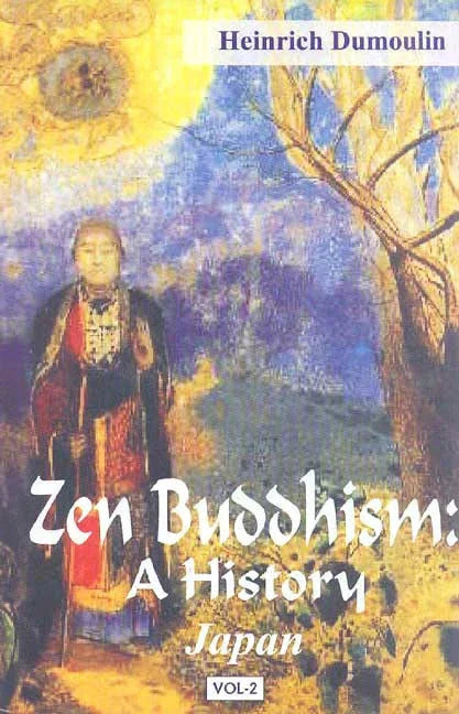 Zen Buddhism: A History (2 Volumes)