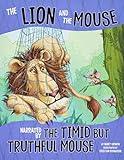 The Lion and the Mouse: Narrated by the Timid But Truthful Mouse (Other Side of the Fable)