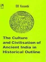 The Culture and Civilization of Ancient India in Historical Outline