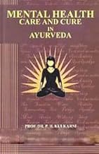 Mental Health Care and Cure in Ayurveda