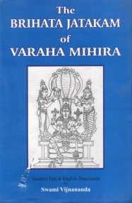 The Brihata Jatakam of Varaha Mihira (Sanskrit Text and English Translation)