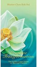 Creative Transformation (The Golden Lotus Sutra on Spiritual Practice)