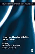 Theory and Practice of Public Sector Reform (Routledge Critical Studies in Public Management)