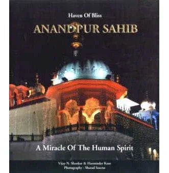Haven Of Bliss Anandpur Sahib A Miracle Of The Human Spirit