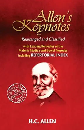 Allens' Keynotes - Rearranged and Classified with Leading Remedies of the Materia Medica