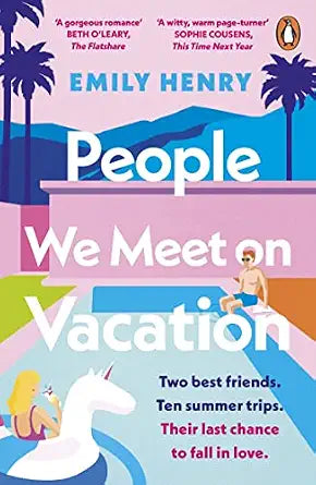 People We Meet on Vacation: International Bestselling Romcom About Second Chances,