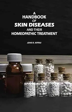 A Handbook of Skin Diseases: And Their Homeopathic Treatment | 300GMS