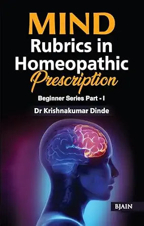 Mind Rubrics in Homeopathic Prescription (Beginner series part - 1) | 300GMS