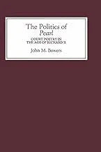 The Politics of Pearl – Court Poetry in the Age of Richard II