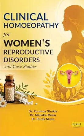 Clinical Homeopathy for Women's Reproductive Disorders with Case Studies | 350GMS