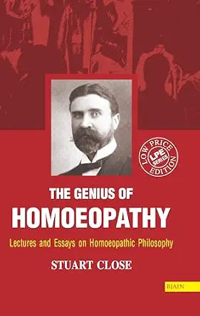 The Genius Of Homeopathy - Lectures and Esays on Homeopathic Philosophy | 240GMS