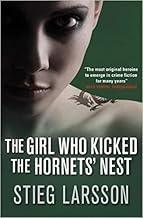 The Girl Who Kicked the Hornets' Nest: The third unputdownable novel in the Dragon Tattoo series - 100 million copies sold worldwide (Millennium Series)