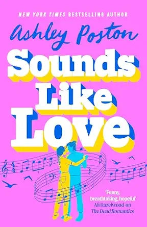 Sounds Like Love: The new hilarious, heart-warming and magical rom-com from the