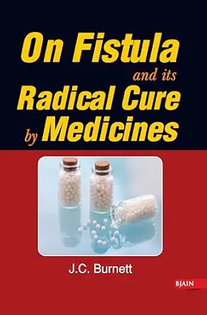 On Fistula and its Radical Cure by Medicines | 300GMS