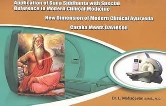 Application Of Guna Siddhanta With Special Refrance To Modern Clinical Medicine ( New Dimension Of Modern Clinical Ayurveda - Carka Meets Davidson )