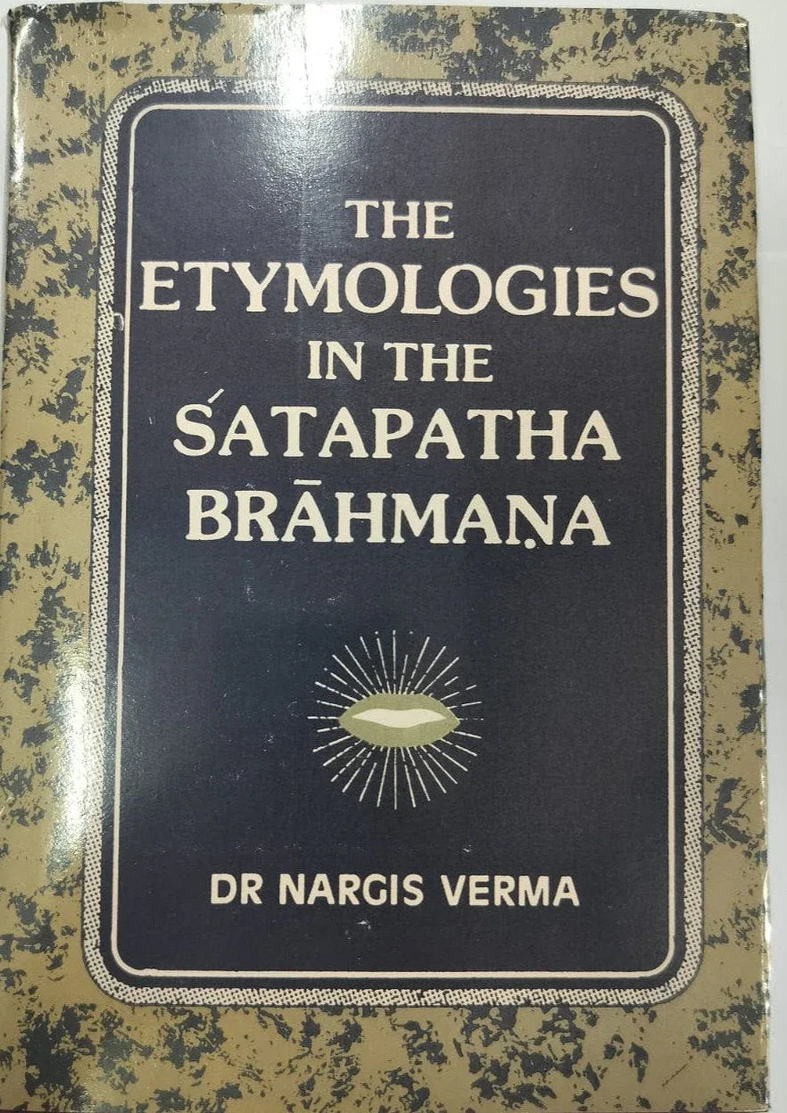 The Etymologies in the Satapatha Brahmana