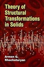Theory of Structural Transformations in Solids (Dover Books on Engineering)