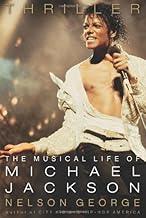 Thriller: The Musical Life of Michael Jackson: The Musical Life of the Michael Jackson