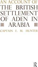 An Account of the British Settlement of Aden in Arabia
