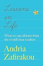 Lessons in Life: What we can all learn from the world’s best teachers