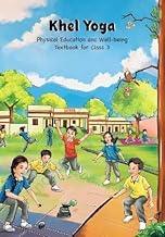 Khel Yoga Physical Education and Well-being Textbook for Class 3