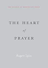 The Heart of Prayer (The Essence of Meditation Series)