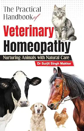 The Practical Handbook of Veterinary Homeopathy - Nurturing Animals with Natural Care |