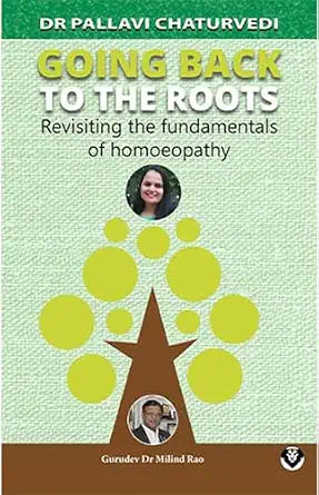 Going Back To The Roots - Revisiting the Fundamentals of Homeopathy | 380GMS