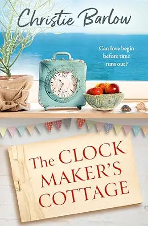 The Clockmaker’s Cottage: The brand new heartwarming escapist Puffin Island beach read