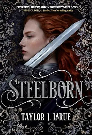 Steelborn: The Sunday Times Number One Bestselling Hottest Enemies-to-Lovers Fantasy