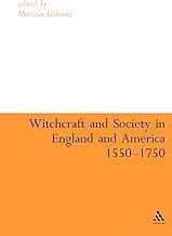 Witchcraft And Society in England and America, 1550-1750 (Continuum Collection Series)