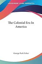 The Colonial Era In America