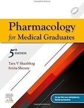 Pharmacology for Medical Graduates, 5th New Edition, by Tara V Shanbhag and Smita Shenoy