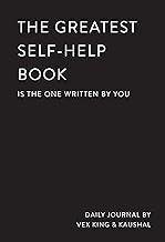 The Greatest Self-Help Book (is the one written by you): A Journal