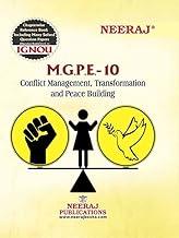 NEERAJ MGPE-10 Conflict Management Transformation And Peace Building- English Medium, for MA- IGNOU - Chapter Wise Help Book / Guide including Many Solved Sample Papers and Important Exam Notes– Published by Neeraj Publications