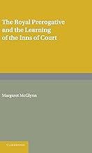 The Royal Prerogative and the Learning of the Inns of Court (Cambridge Studies in English Legal History)