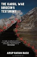 The Kargil War Surgeon's Testimony