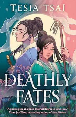 Deathly Fates: A dazzling and romantic YA fantasy debut – perfect for fans of These