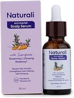 Naturali Anti-Hairfall Scalp Serum With Rosemary, Ginseng & Redensyl | Boosts Hair Growth | Strengthen Hair Follicles | Paraben-free | Best Anti-Hairfall Serum | 30ml