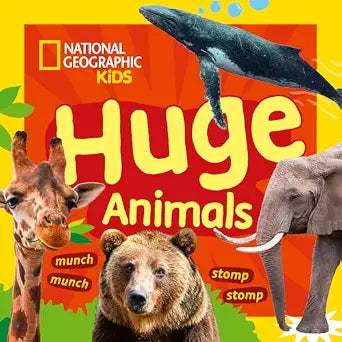 Huge Animals: A Fun First Board Book for Toddlers to Learn About Animals (National