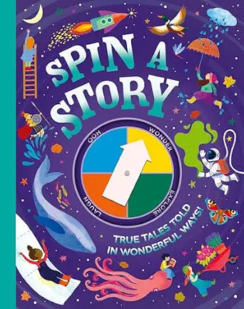 Spin a Story: A new illustrated non-fiction adventure children’s gift book for ages 4+
