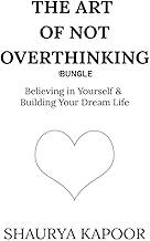 BUNGLE The Art of Not Overthinking | Self Help Book to Stop Overthinking, Control Your Mind & Calm Your Thoughts | Mindfulness Guide for Stress Management, Mental Clarity & Personal Growth