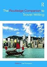 The Routledge Companion to Travel Writing (Routledge Literature Companions)